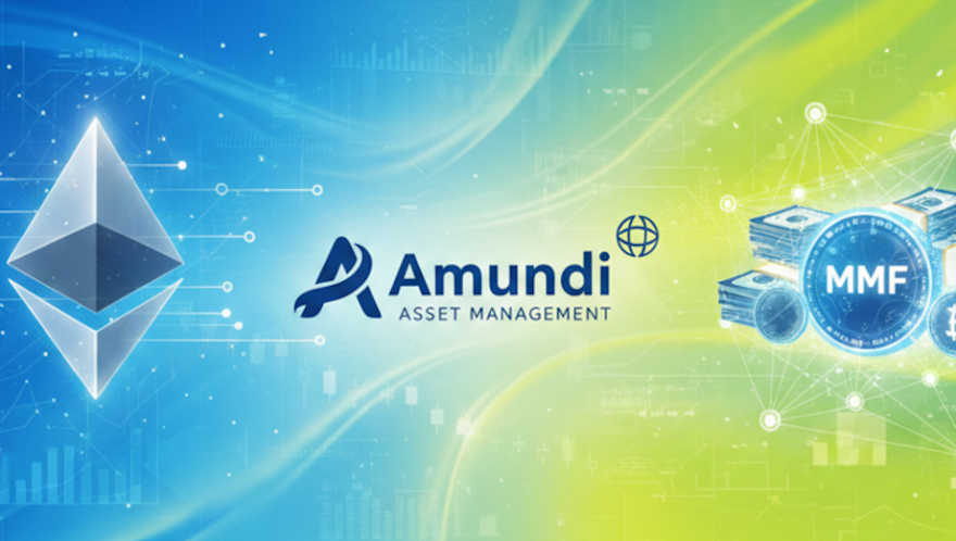 Amundi, Europe’s biggest asset manager, tokenises money market fund on Ethereum